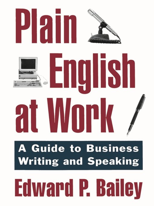 Title details for Plain English at Work by Edward P. Bailey Jr. - Available